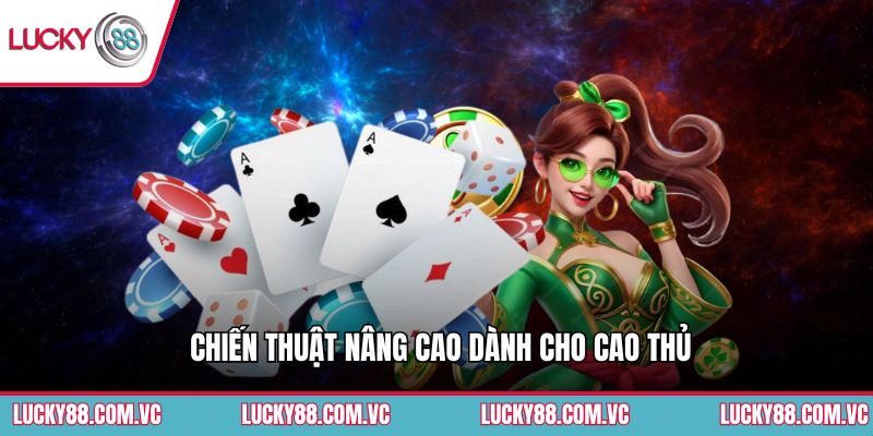 Chiến thuật nâng cao dành cho cao thủ